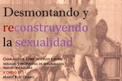DESMONTANDO_Y_RECONSTRUYENDO_LA_SEXUALIDAD_BUUUU-1